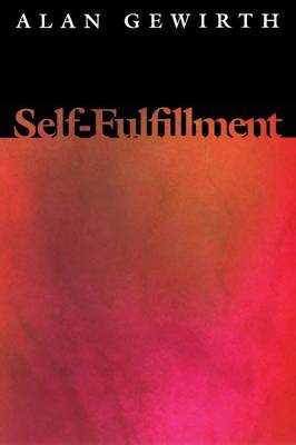 Self-Fulfillment By Alan Gewirth (Paperback) 9780691144405