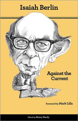 Against the Current Essays in the History of Ideas - Second Edition