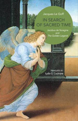 In Search of Sacred Time By Jacques Le Goff (Hardback) 9780691156453