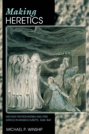 Making Heretics By Michael P Winship (Paperback) 9780691165950