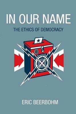 In Our Name By Eric Beerbohm (Paperback) 9780691168159