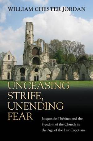 Unceasing Strife Unending Fear By William Chester Jordan (Paperback)