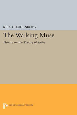 The Walking Muse Horace on the Theory of Satire