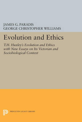 Evolution and Ethics T H Huxley's Evolution and Ethics with New Essa