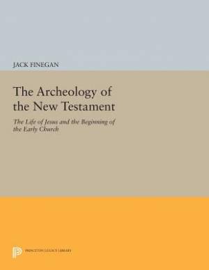 The Archeology of the New Testament By Jack Finegan (Paperback)