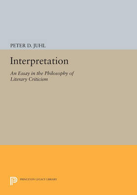 Interpretation An Essay in the Philosophy of Literary Criticism