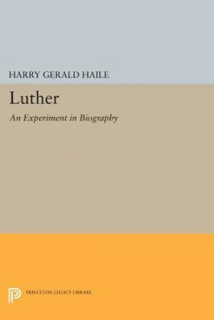 Luther By Harry Gerald Haile (Paperback) 9780691613284