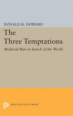 Three Temptations By Donald Roy Howard (Paperback) 9780691624181