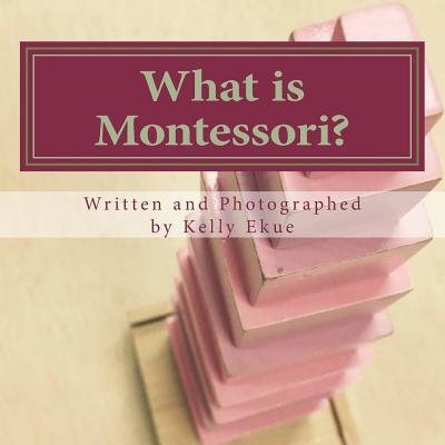 What is Montessori A poetic explanation of the method for children