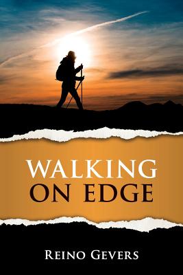 Walking on Edge A Pilgrimage to Santiago By Reino Gevers (Paperback)