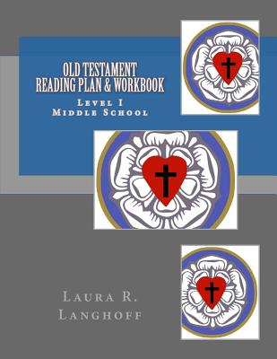 Old Testament Reading Plan & Workbook Level I Middle School