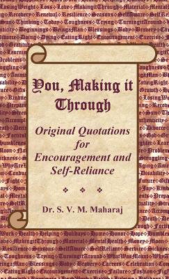 You Making It Through By Dr S V M Maharaj (Hardback) 9780692289518