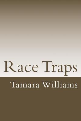 Race Traps A deeper look into Systematized Oppression in the USA