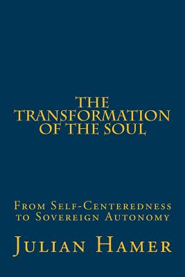 The Transformation of the Soul The Metamorphic Dynamic of the Reconst