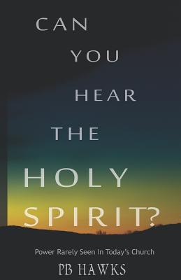 Can You Hear The Holy Spirit Power Rarely Seen In Todays Church