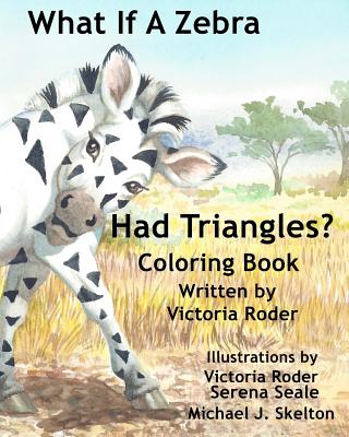 What If A Zebra Had Triangles Coloring Book By Roder Victoria