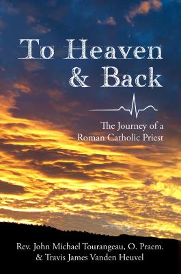 To Heaven & Back By Tourangeau John (Paperback) 9780692486597