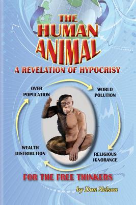 The Human Animal A Revelation of Hypocrisy