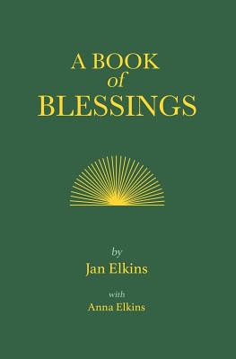 A Book of Blessings By Elkins Jan (Paperback) 9780692516621