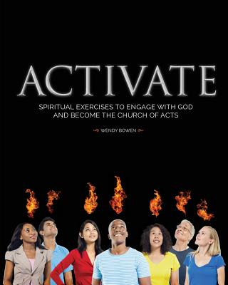 Activate Spiritual Exercises to Engage with God and Become the Church