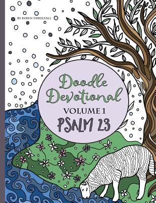 Doodle Devotional Volume 1 Psalm 23 An Adult Coloring Book Bible St