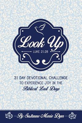 Look Up Devotional Challenge To Find Glimpses of Heaven on Earth Eve