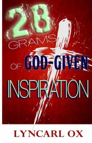 28 Grams of God-Given Inspiration By Lyncarl Ox (Paperback)