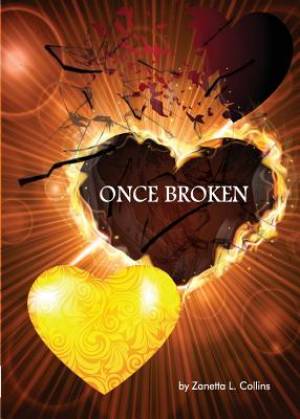 Once Broken By Zanetta L Collins (Paperback) 9780692660591