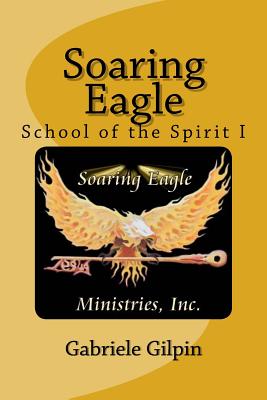 Soaring Eagle School Of The Spirit I Leadership Training and Equippin