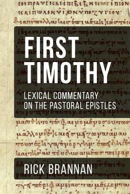 Lexical Commentary on the Pastoral Epistles First Timothy