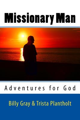 Missionary Man By Gray Billy (Paperback) 9780692732373