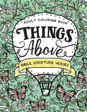 Things Above Adult Coloring Book with Bible Scripture Verses