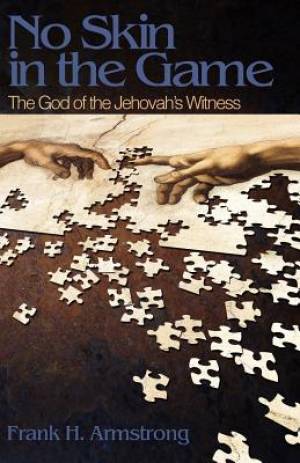 No Skin in the Game The God of the Jehovah's Witness (Paperback)