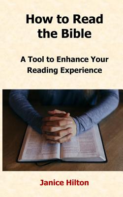 How to Read the Bible A Tool to Enhance Your Reading Experience