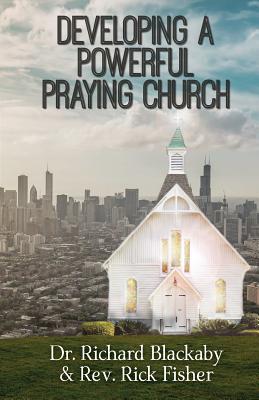 Developing A Powerful Praying Church (Paperback) 9780692885970