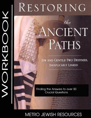 Restoring the Ancient Paths- Workbook The Purpose of Jew and Gentile