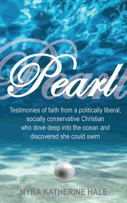 Pearl By Hale Myra Katherine (Paperback) 9780692970225