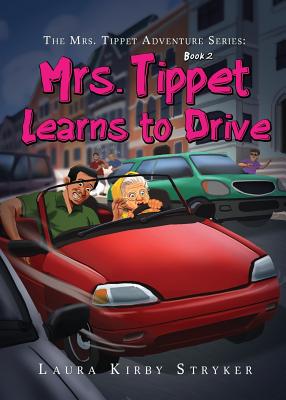 The Mrs Tippet Adventure Series Mrs Tippet Learns to Drive (Paperback)