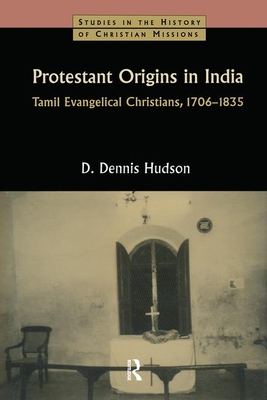 Protestant Origins in India By D Dennis Hudson (Hardback)