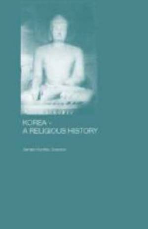 Korea - A Religious History By James H Grayson (Paperback)