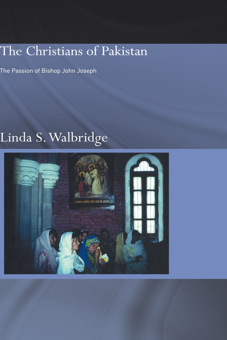 The Christians of Pakistan By Linda Walbridge (Hardback) 9780700716562