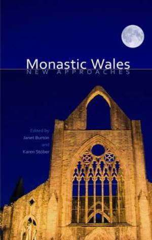 Monastic Wales By Burton Janet Stober Karen (Hardback) 9780708325827