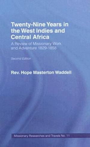 Twenty-Nine Years in the West Indies and Central Africa (Hardback)