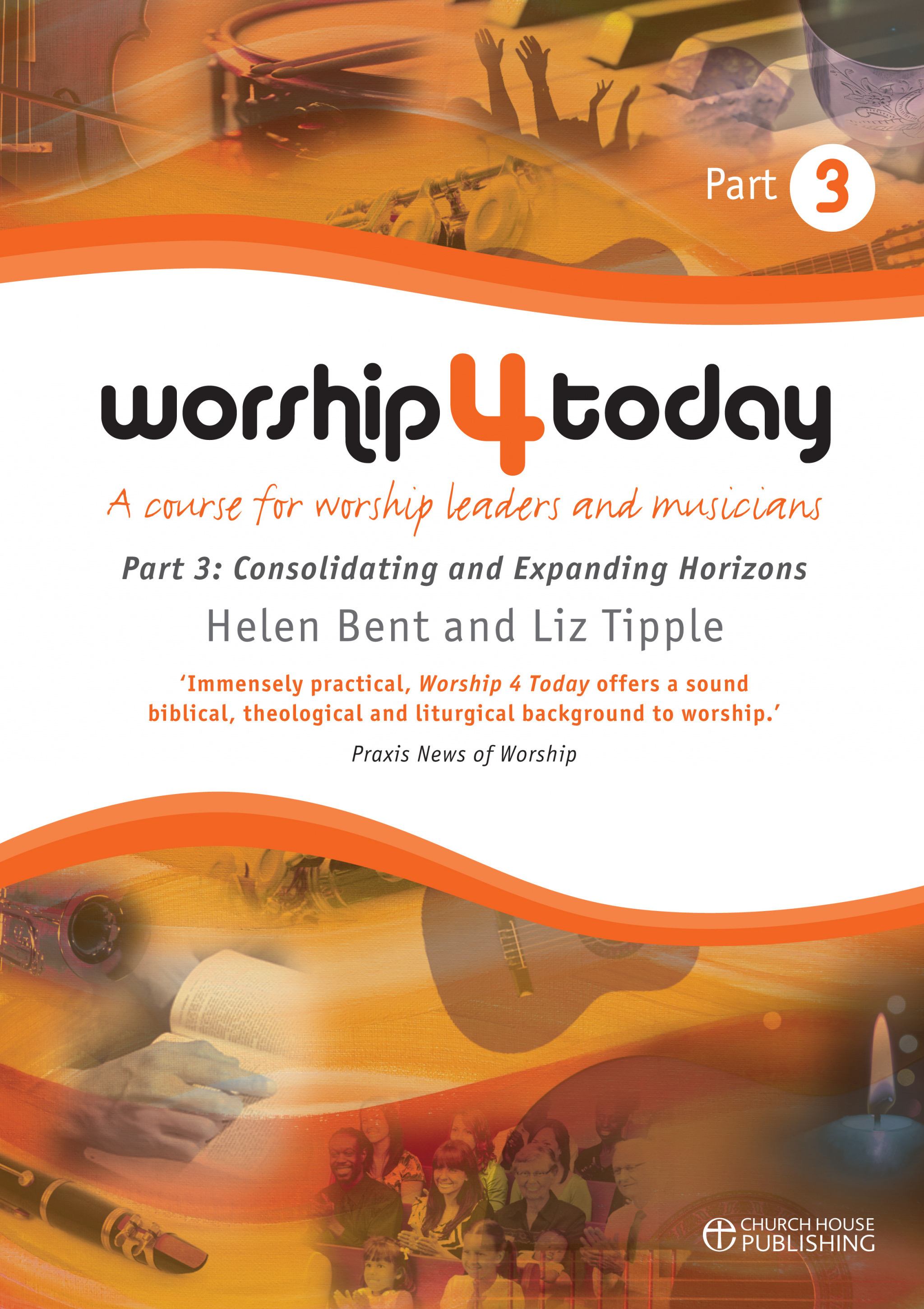 Worship 4 Today Volume 3 By Helen Bent Liz Tipple (Mixed Product)