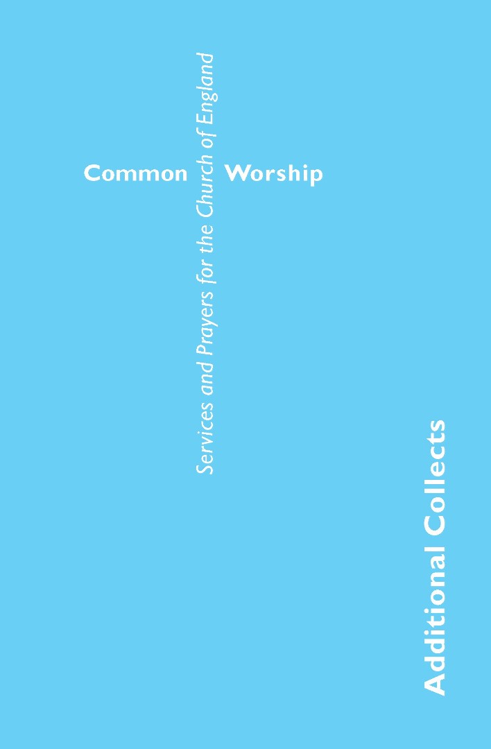 Common Worship Additional Collects By Church House Publishing