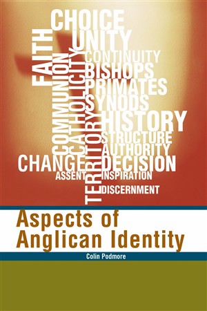 Aspects of Anglican Identity By Colin Podmore (Paperback)