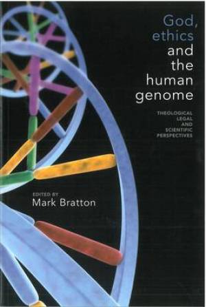 God Ethics And The Human Genome By Bratton Mark (Paperback)