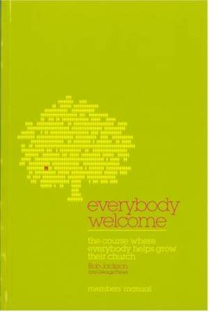 Everybody Welcome Course Member's Booklet By Bob Jackson George Fisher