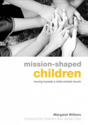 Mission Shaped Children By Margaret Withers (Paperback) 9780715142325