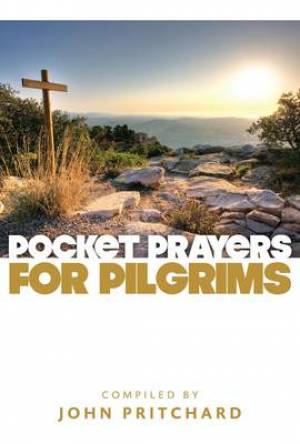 Pocket Prayers For Pilgrims By John Pritchard (Paperback)